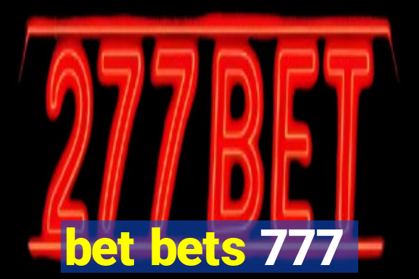 bet bets 777