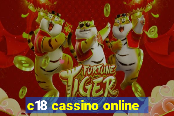 c18 cassino online