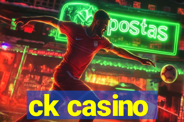 ck casino