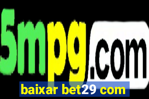 baixar bet29 com