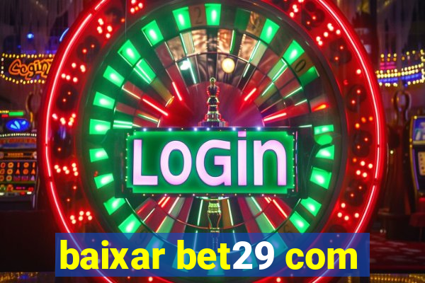 baixar bet29 com