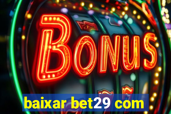 baixar bet29 com