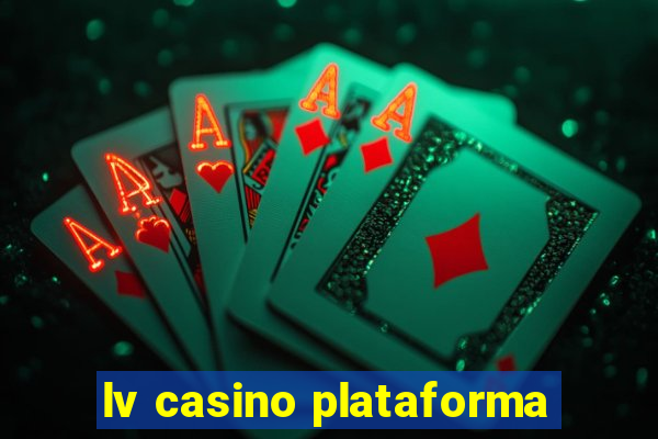 lv casino plataforma