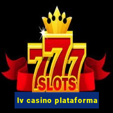 lv casino plataforma