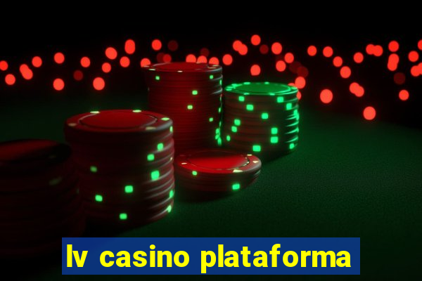 lv casino plataforma