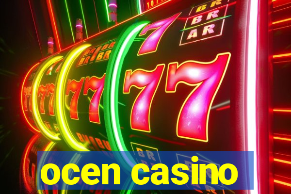 ocen casino