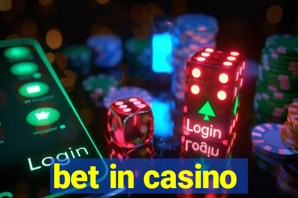 bet in casino