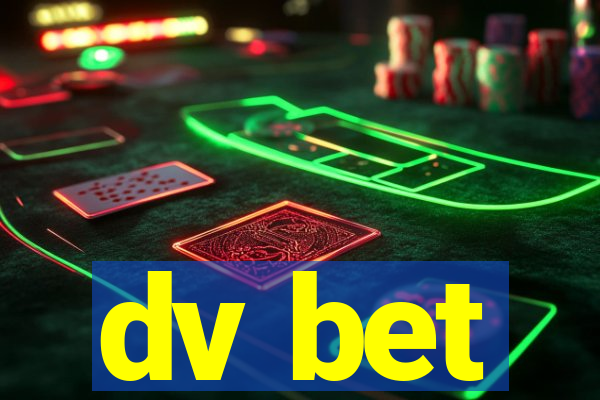 dv bet