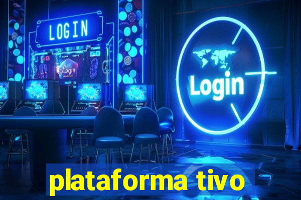 plataforma tivo