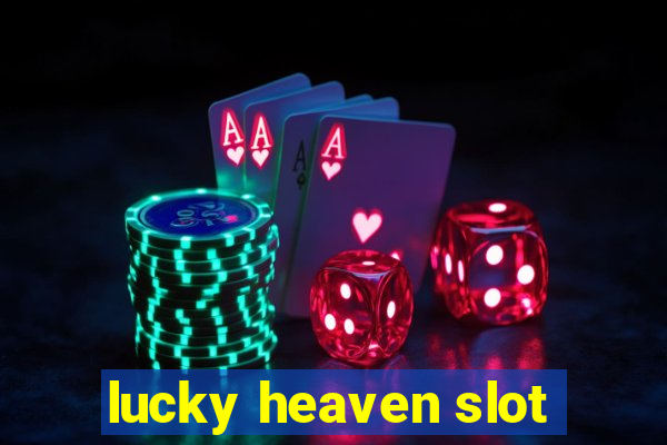 lucky heaven slot