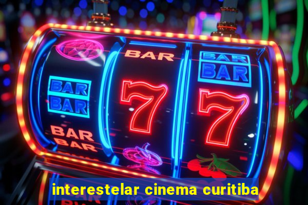 interestelar cinema curitiba