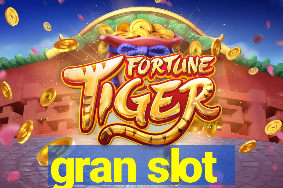 gran slot