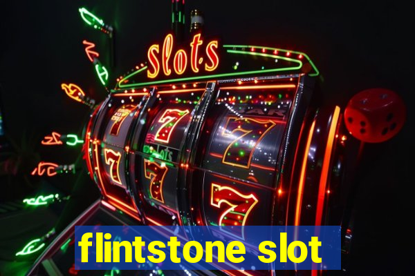 flintstone slot