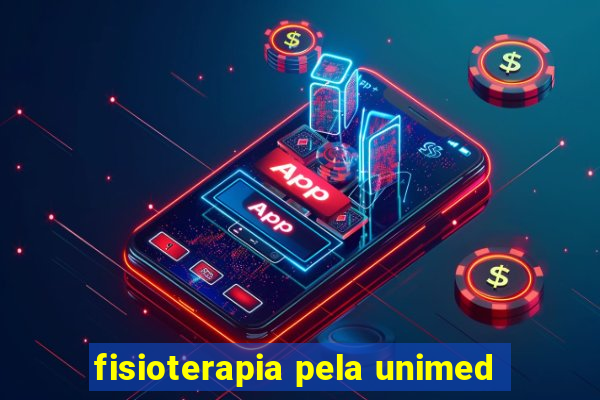 fisioterapia pela unimed