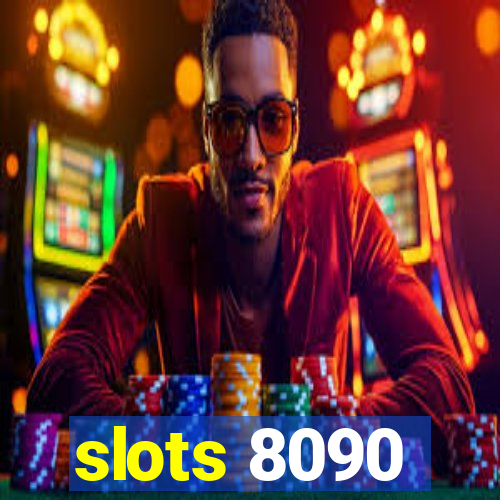 slots 8090