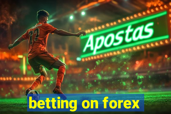 betting on forex