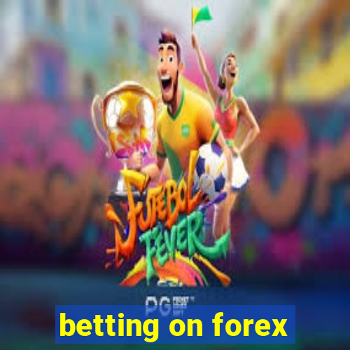 betting on forex