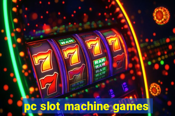 pc slot machine games