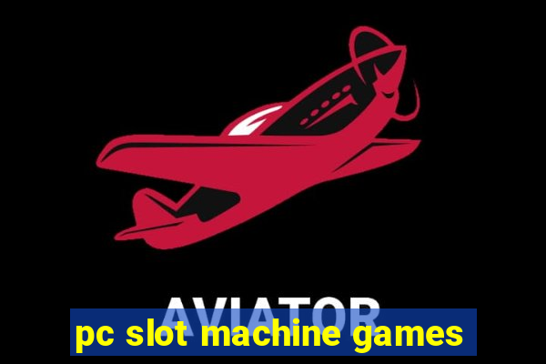 pc slot machine games