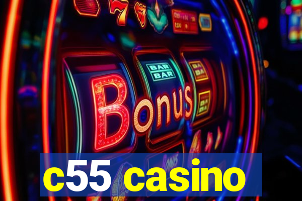 c55 casino