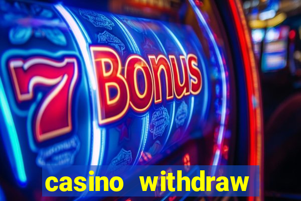 casino withdraw credit card