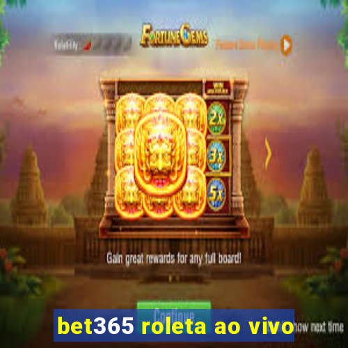 bet365 roleta ao vivo