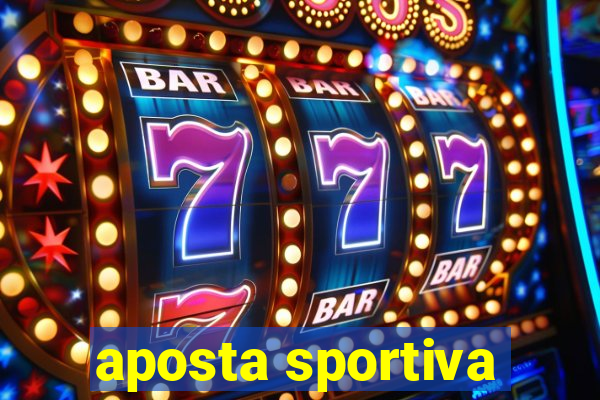 aposta sportiva