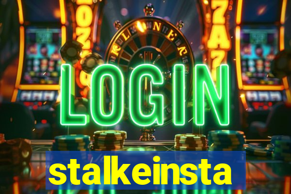 stalkeinsta