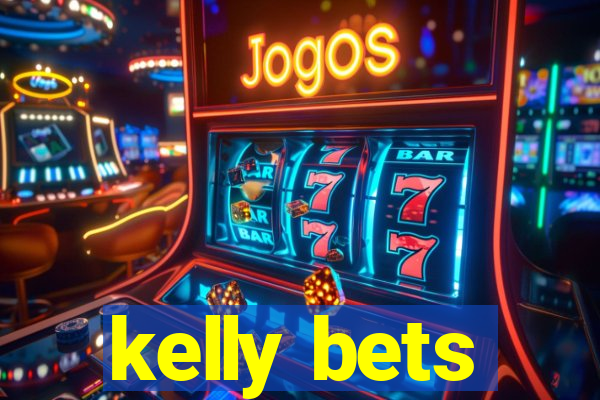 kelly bets