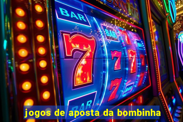 jogos de aposta da bombinha