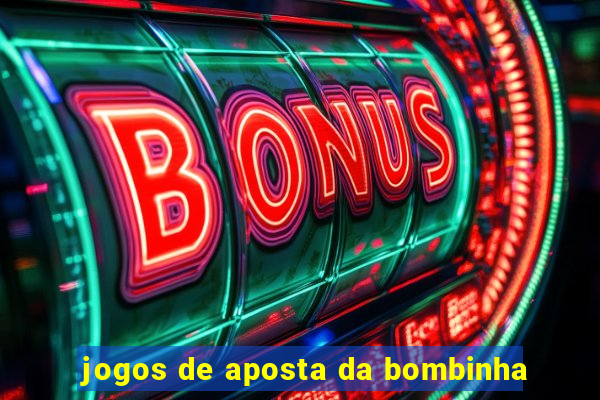 jogos de aposta da bombinha