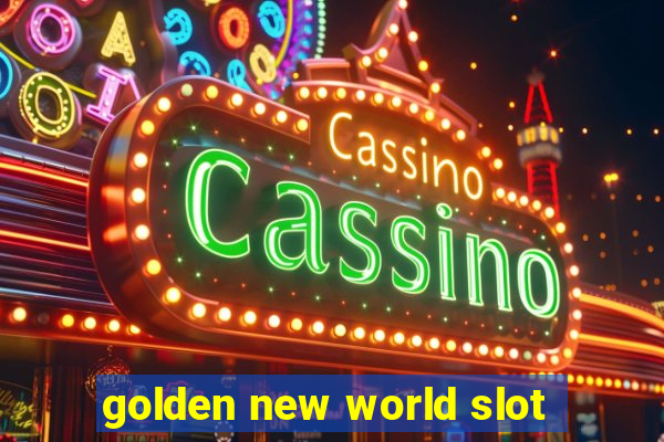 golden new world slot