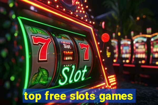 top free slots games