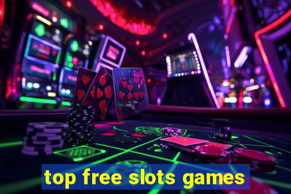 top free slots games