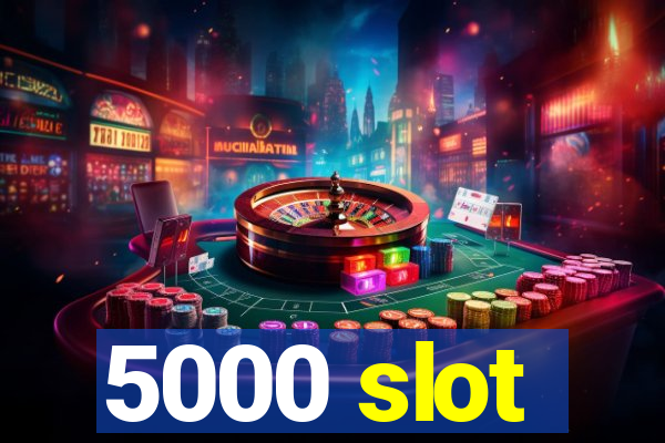 5000 slot