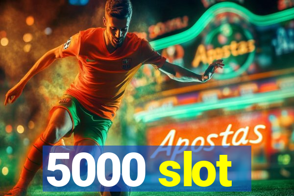 5000 slot