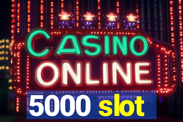 5000 slot