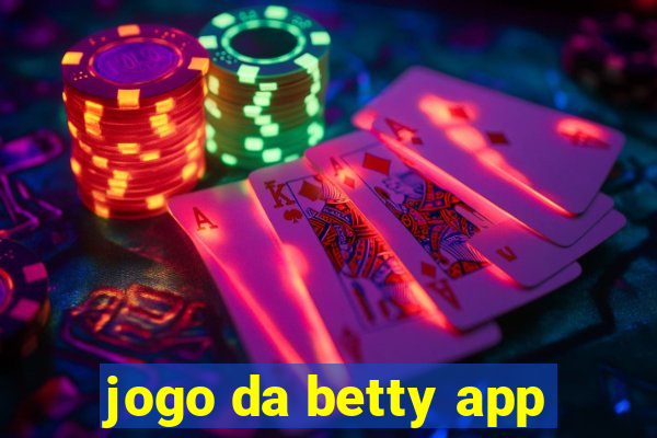 jogo da betty app