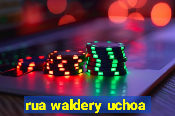 rua waldery uchoa