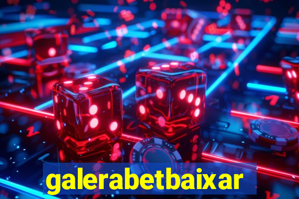 galerabetbaixar