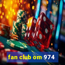 fan club om 974