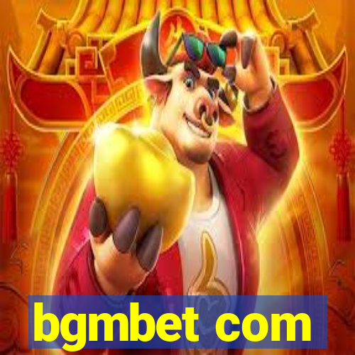 bgmbet com