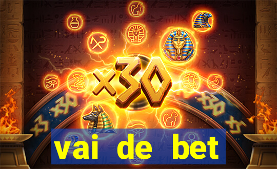 vai de bet patrocina quem