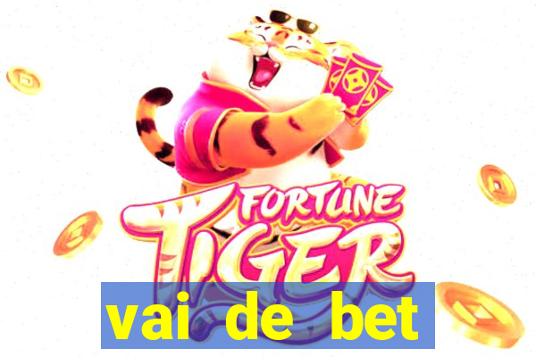 vai de bet patrocina quem