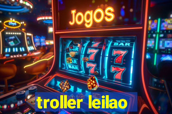 troller leilao