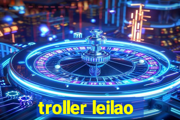 troller leilao