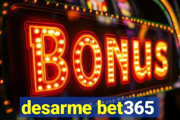 desarme bet365