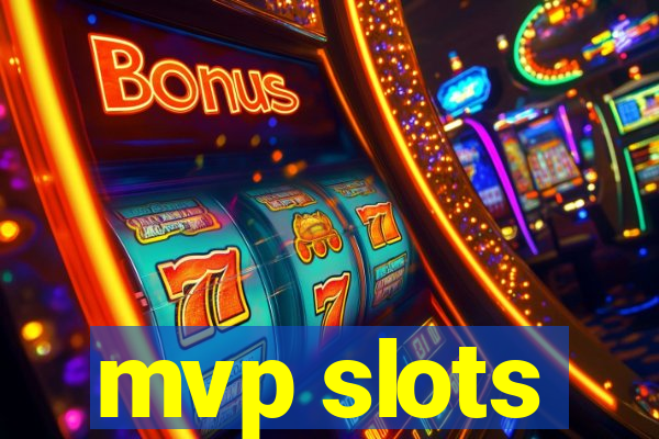 mvp slots