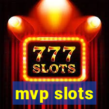 mvp slots