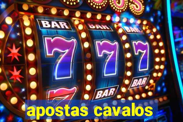 apostas cavalos